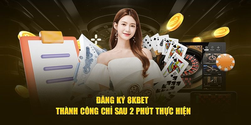 Hướng dẫn quy trình 3 bước đăng ký 8kbet