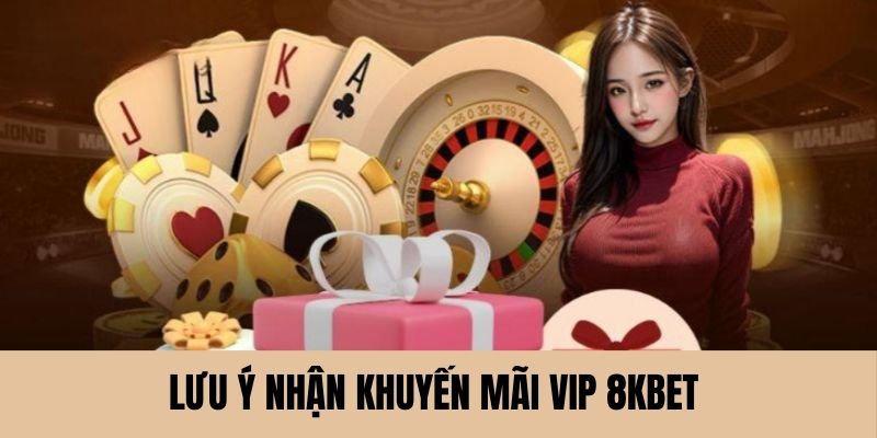 Những ưu đãi đặc biệt dành cho VIP 8kbet 