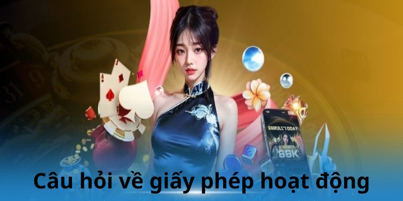 Thắc mắc của người chơi về giấy phép hoạt động 8KBET