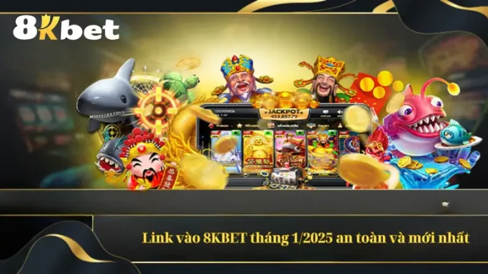 Link vào 8KBET tháng 1/2025 an toàn và mới nhất